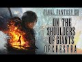 FF16 Boss Theme Orchestral Remix - 