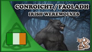 🐺 Irish Werewolves 🐺 - Conroicht / Faoladh (Irish Legends - Celtic Folklore)