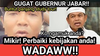 SERANG GUBERNUR!! NEKAD Orang ini Suruh kang dedi mikir dan kaji ulang kebijakan hapus study tour!!