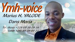 Marius YALODE Alias Ymh-Voice   dans Maria