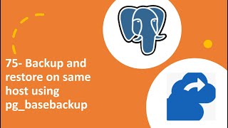 75 -backup and restore on same host using pg basebackup