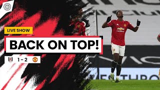 Manchester United Are Back On Top! | Fulham vs Man United | Match Review