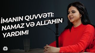 Namaz Və Qəbul Olan Dualar: Allahın Verdiyi Qüdrət   | Kəmalə Poladova |Sağlam Həyat