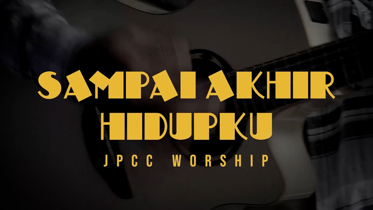 Sampai Akhir Hidupku - JPCC Worship || RRCC Worship Cover - YouTube