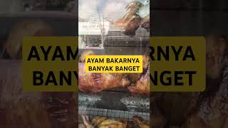 AYAM BAKARNYA BANYAK BANGET #food #kuliner #streetfood #makanan #makan #jajanan #foodie #sedap