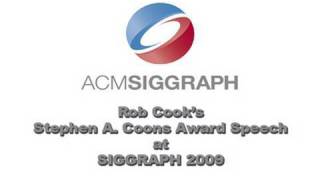 Awards Speech : Part 1 (of 4) of Rob Cook's Steven A. Coons Award Speech at SIGGRAPH 2009