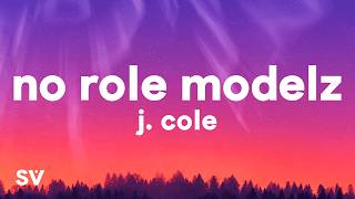 J. Cole - No Role Modelz (Lyrics)