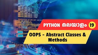 Python Abstract Classes and Methods Made Simple | Python Malayalam Tutorial #19