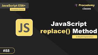 JavaScript Replace Method Explained: Strings, Regex, & Dynamic Callbacks (#88)