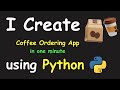 I CREATE COFFE ORDERING APP IN 1 MIN USING PYTHON & LEARN PYTHON BY BUILDING SIMPLE PROJECTS
