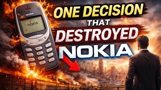 ONE DECISION THAT DESTROYED NOKIA