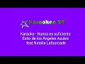 Nunca es suficiente(karaoke)-Éxito de los Ángeles Azules ft.  Natalia Lafourcade