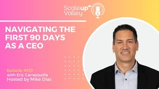 329 | Navigating the first 90 days as a CEO with Eric Carrasquilla | CEO of Vendavo