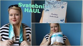 Svatební HAUL | Přípravy na svatbu