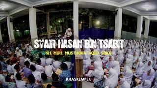 Syair Hasan Ibn Tsabit - KH. Muh. Musthofa 'Aqiel Siroj