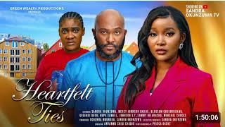 HEARTFELT TIES NIGERIAN MOVIE - SANDRA OKUNZUWA, MERCY JOHNSON, BLOSSOM CHUKWUJEKWU