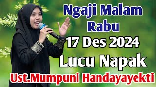 Ngaji Malam Rabu 17 Des 2024 | Ceramah NGAPAK Lucu Ustadzah Mumpuni Handayayekti Dari Cilacap