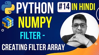 NumPy Filter Array || Creating the Filter Array || Complete Python Numpy Tutorial in Hindi #14