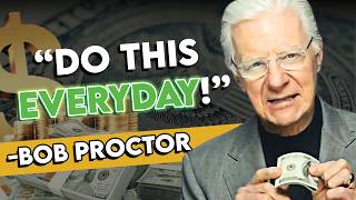 Bob Proctor's Secret: Unlock Wealth Fast - Do This Daily to Get Rich