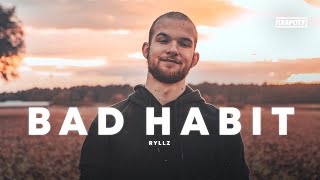 RYLLZ  Bad Habit ft Alaina Cross