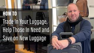 How to Trade In Your Luggage, Help Those In Need and Save on New Luggage