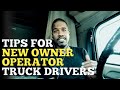 PRINCIPLES OF SUCCESS FOR BECOMING AN OWNER OPERATOR TRUCK DRIVER (For New Owner Operators)