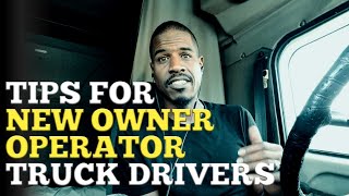 PRINCIPLES OF SUCCESS FOR BECOMING AN OWNER OPERATOR TRUCK DRIVER (For New Owner Operators)