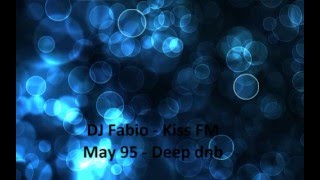 DJ Fabio - deep dnb - Kiss 100 FM - May 1996