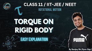 Torque on a Rigid Body | Class 11 Rotational Motion | IIT JEE / NEET | Physics Pulse | Sanjay Sir