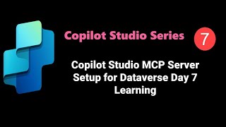 How to Use Dataverse MCP Server in Copilot Studio #copilotstudio Copilot Studio Tutorial #7