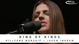 HILLSONG WORSHIP + JASON INGRAM - King of Kings: Song Session