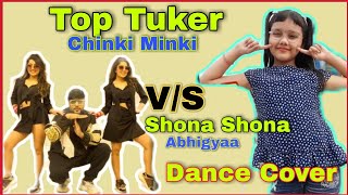 Top Tuker & Shona Shona | Chinki Minki & Abhigyaa jain | Dance Cover |
