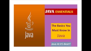 Java Essentials, Java Fundamentals, Java Basics