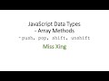 40. JavaScript Data Types - Arrays Methods: push, pop, shift, unshift