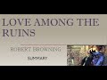 Love Among The Ruins By Robert Browning Summary In English