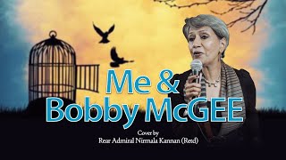 Me  And  Bobby McGee - Cover - Rear Admiral Nirmala Kannan (Retd)