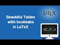 Beautiful Tables with booktabs - LaTeX Tutorial (Part 21)