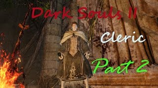 Let's Play - Dark Souls II [Mapfinding] Cleric Part 2