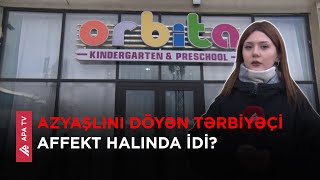 Bu bağçanın işçiləri uşaqlara şiddət göstərir? – “Valideynlərin telefonlarında görüntülər var”