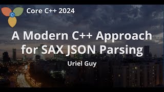 A modern C++ approach to JSON Sax Parsing :: Uriel Guy