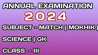 sankardev sishu niketan class 3 Annual Exam Question Paper 2024 | Science |GK | Mokhik | Match