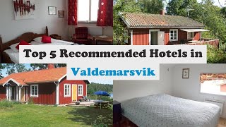 Top 5 Recommended Hotels In Valdemarsvik | Top 5 Best 3 Star Hotels In Valdemarsvik