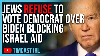 Jews REFUSE To Vote Democrat Over Biden BLOCKING Israel Aid