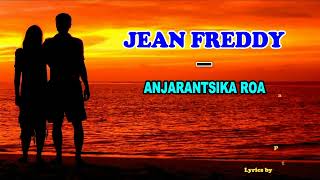 Jean Freddy - Anjarantsika Roa (Lyrics)