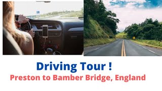 Driving Tour from Deepdale Road, Preston to Sainsbury's Bamber Bridge || UK