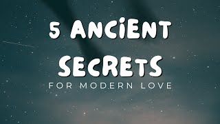 5 Ancient Secrets for Modern Love [Guiguzi's Wisdom]