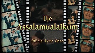 Uje - Assalamualaikum (Official Lyric Video)