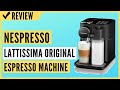 Nespresso EN650B Gran Lattissima Original Espresso Machine Review