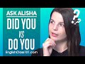 Auxiliary Verbs: DID YOU or DO YOU - Basic English Grammar