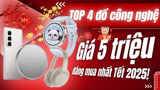 Top 4 đồ Công Nghệ giá 5 triệu đáng mua nhất Tết 2025? | CellphoneS